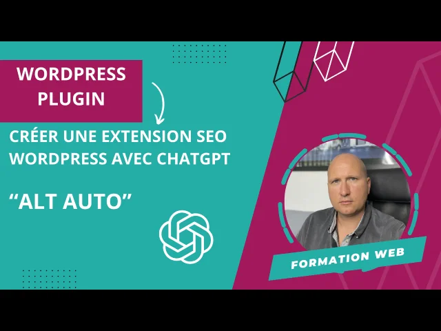 Créer son extension wordpress SEO avec chatgpt. Ajout balise alt automatique sur les images du site.